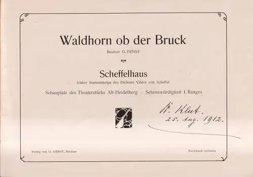 Heft: Waldhorn ob der Bruck, Scheffelhaus, früher Stammkneipe des Dichters ...