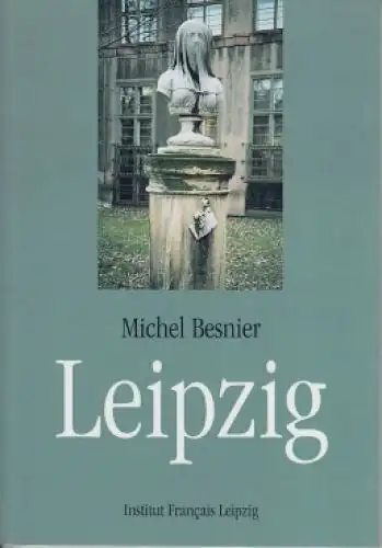 Buch: Leipzig, Besnier, Michel. 2001, Institut Francais, gebraucht, gut
