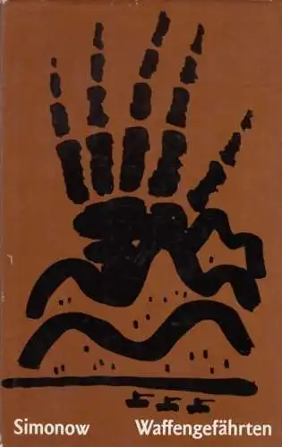 Buch: Waffengefährten, Simonow, Konstantin. 1967, Verlag Kultur und Fortsc 44134