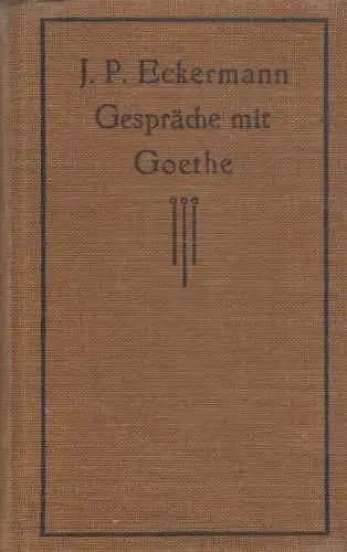 Buch: Gespräche mit Goethe, Eckermann, J. P., Verlag von Hermann Seemann