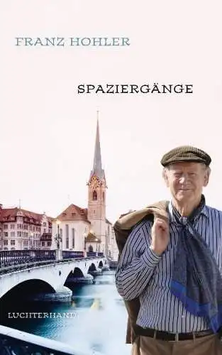 Buch: Spaziergänge, Hohler, Franz, 2012, Luchterhand, signiert