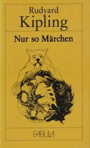 Buch: Nur so ein Märchen, Kipling, Rudyard. FABULA, 1989, Buchverlag Der Morgen