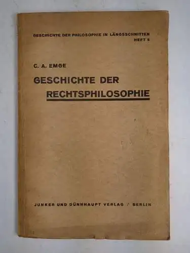 Buch: Geschichte der Rechtsphilosophie, C. A. Emge, 1931, Junker und Dünnhaupt
