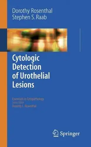 Buch: Cytologic Detection of Urothelial Lesions, Rosenthal, Dorothy, 2006