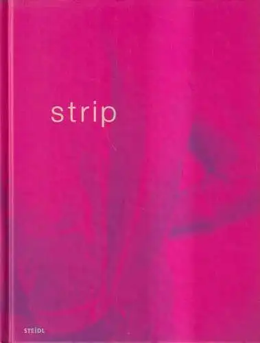 Buch: Strip, Patrick Remy (Hrsg.), 1988, Steidl Verlag, Bildband, Aktfotografie