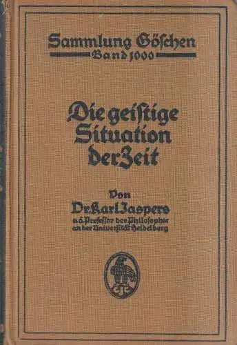 Buch: Die geistige Situation der Zeit, Jaspers, Karl. Sammlung Göschen, 1932