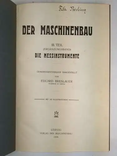 Buch: Der Maschinenbau 3. Teil (Ergänzungsband) - Die Messinstrumente, Breslauer