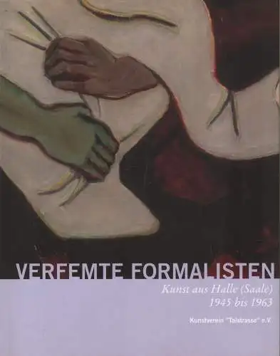 Ausstellungskatalog: Verfemte Formalisten, Litt, Dorit u.a. (Hrsg.) 1998