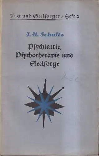 Heft: Psychiatrie, Psychotherapie und Seelsorge, J. H. Schultz, 1926, Fr. Bahn