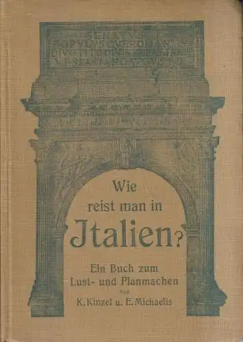Buch: Wie reist man in Italien? Kinzel / Michaelis, 1913, Friedrich Bahn