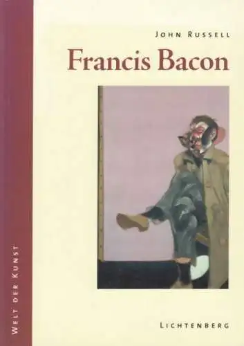 Buch: Francis Bacon, Russell, John. Welt der Kunst, 1998, Lichtenberg Verlag