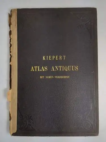 Buch: Atlas Antiquus, 12 Karten, Heinrich Kiepert. 1882, Verlag Dietrich Reimer