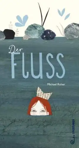 Buch: Der Fluss, Roher, Michael, 2016, Jungbrunnen, gebraucht, sehr gut