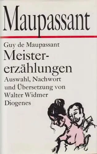 Buch: Meistererzählungen. Maupassant, Guy de, Diogenes, 1977, gebraucht sehr gut