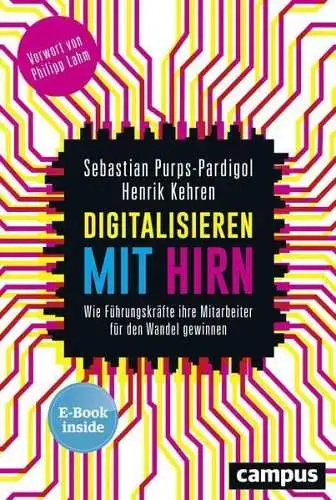 Buch: Digitalisieren mit Hirn, Purps-Pardigol, Sebastian, 2018, Campus Verlag
