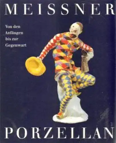 Buch: Meissner Porzellan, Walcha, Walter. 1986, Verlag der Kunst, gebraucht, gut