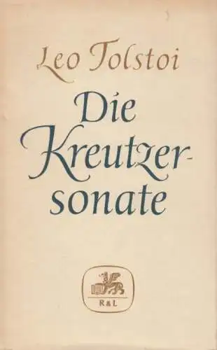 Buch: Die Kreutzersonate, Tolstoi, Leo N., 1961, Rütten & Loening, gebraucht gut