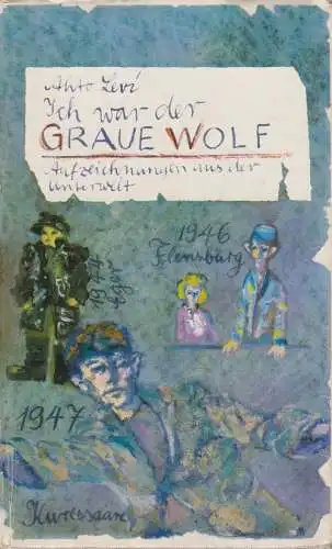 Buch: Ich war der Graue Wolf, Levi, Ahto. 1971, Verlag Kultur und Fortschritt
