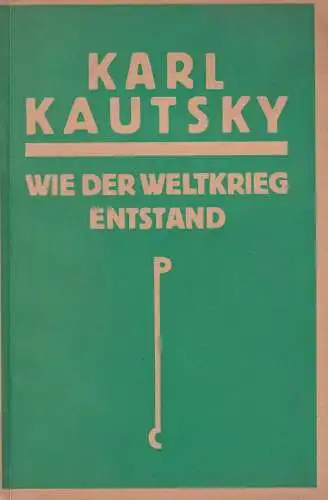 Buch: Wie der Weltkrieg entstand, Kautsky, Karl, 1919, Paul Cassirer