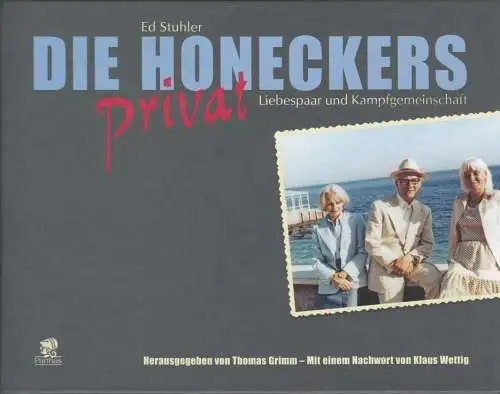 Buch: Die Honeckers privat, Stuhler, Ed. 2005, Parthas Verlag