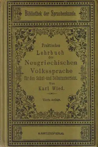 Buch: Praktisches Lehrbuch Der Neugriechischen Volkssprache, K. Wied, Hartleben
