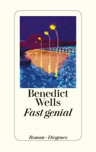Buch: Fast genial, Wells, Benedict, 2011, Diogenes, Roman, gebraucht, sehr gut