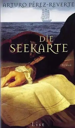 Buch: Die Seekarte, Perez-Reverte, Arturo, 2001, List-Verlag, gebraucht: gut