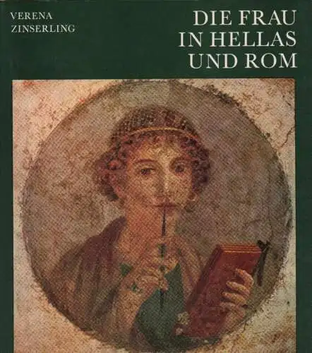 Buch: Die Frau in Hellas und Rom, Zinserling, Zinserling. 1972, Edition Leipzig