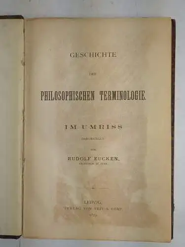 Buch: Geschichte der Philosophischen Terminologie, Eucken, 1879, Veit & Comp.