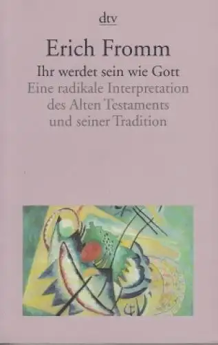 Buch: Ihr werdet sein wie Gott, Fromm, Erich. 2008, dtv, gebraucht, sehr gut