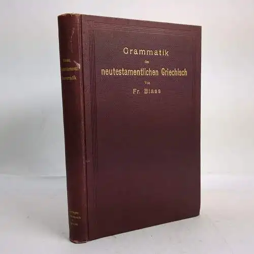 Buch: Grammatik des Neutestamentlichen Griechisch, Blass, Friedrich. 1902