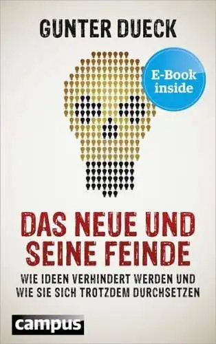 Buch: Das Neue und seine Feinde, Dueck, Gunter, 2013, Campus Verlag, signiert