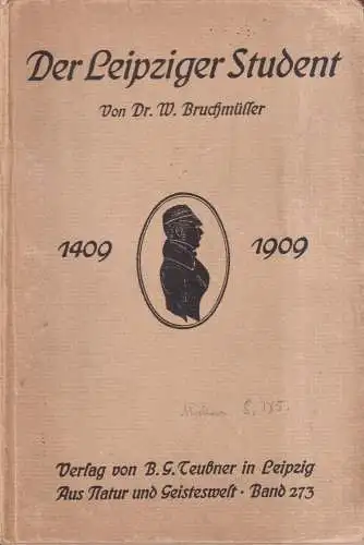 Buch: Der Leipziger Student 1409-1909, Wilhelm Bruchmüller, 1909, B. G. Teubner
