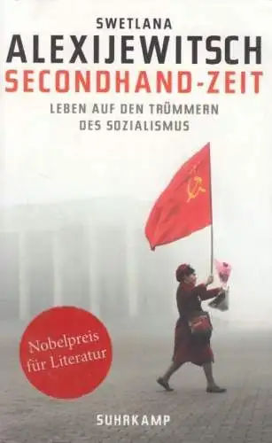 Buch: Secondhand-Zeit, Alexijewitsch, Swetlana, 2015 Suhrkamp Taschenbuch Verlag