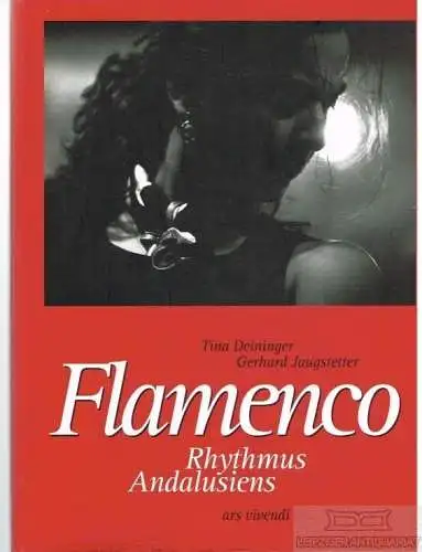 Buch: Flamenco, Deininger, Tina und Gerhard Jaugstetter. 2002, gebraucht, gut