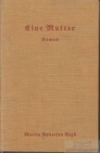 Buch: Eine Mutter, Andersen Nexö, Martin. 1923, Oskar Wöhrle, Verlag