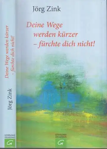 Buch: Deine Wege werden kürzer - fürchte dich nicht, Zink, Jörg, 2013