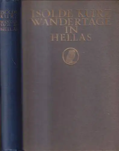 Buch: Wandertage in Hellas, Isolde Kurz, 1921, Deutsche Verlags-Anstalt