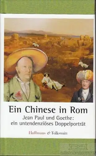 Buch: Ein Chinese in Rom, Holbein, Ulrich. 2013, Verlage Haffmans & Tolkemitt
