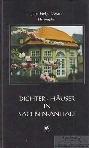 Buch: Dichter-Häuser in Sachsen-Anhalt, Dwars, Jens-Fietje. 1999, quartus-Verlag
