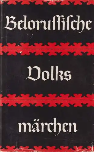 Buch: Belorussische Volksmärchen, Barag, L. G., 1980, Akademie-Verlag