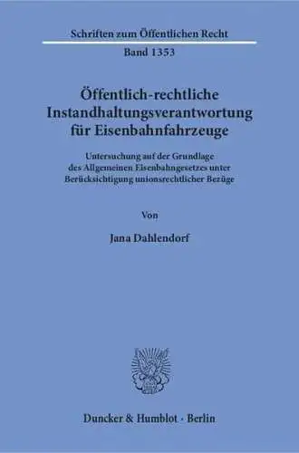 Buch: Öffentlich-rechtliche Instandhaltungsverantwortung für Eisenbahnfahrzeuge