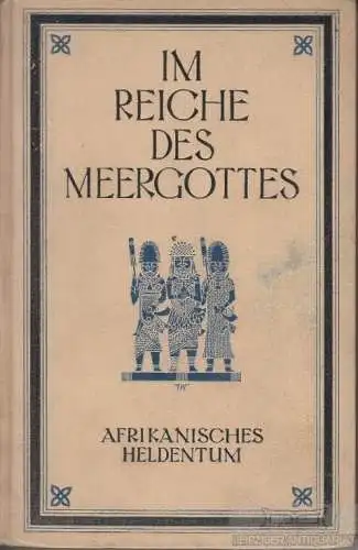 Buch: Im Reiche des Meergottes, Ziegfeld, Arnold Hillen. 1923