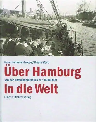 Buch: Über Hamburg in die Welt, Groppe, Hans-Hermann & Wöst, Ursula. 2007