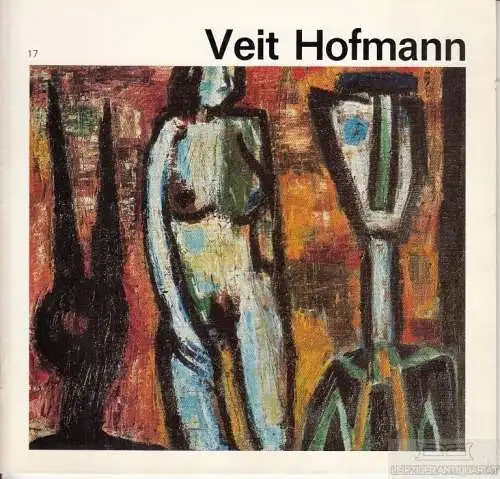 Buch: Veit Hofmann - Malerei. Zeichnungen. Grafik, Klinger, Eberhard. 1986, 17