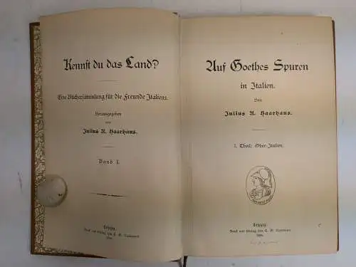 Buch: Auf Goethes Spuren in Italien 1-3, J. R. Haarhaus, Naumann, 3 Bände, 1896