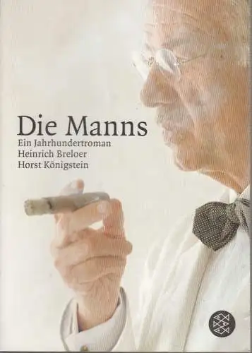Buch: Die Manns, Breloer, Heinrich / Horst Königstein. Ft, 2003, gebraucht, gut