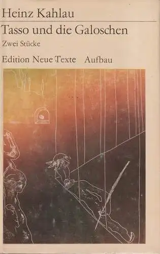 Buch: Tasso und die Galoschen, Kahlau, Heinz. Edition Neue Texte, 1980, Aufbau