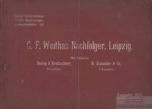 Buch: C. F. Weithas Nachfolger, Leipzig, mit Filialen : Hering & Kretzschmar...