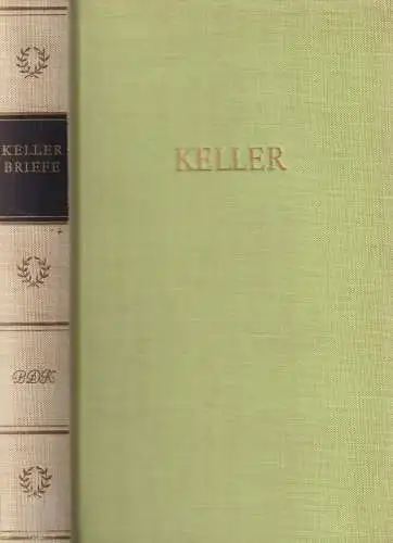 Buch: Kellers Briefe in einem Band, Keller, Gottfried. 1967, Aufbau-Verlag